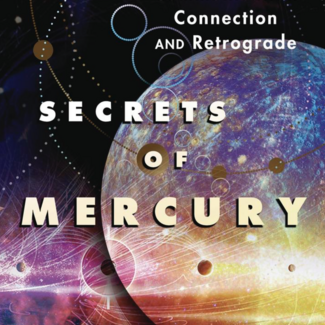 Secrets of Mercury Book - Communication, Connection and Retrograde