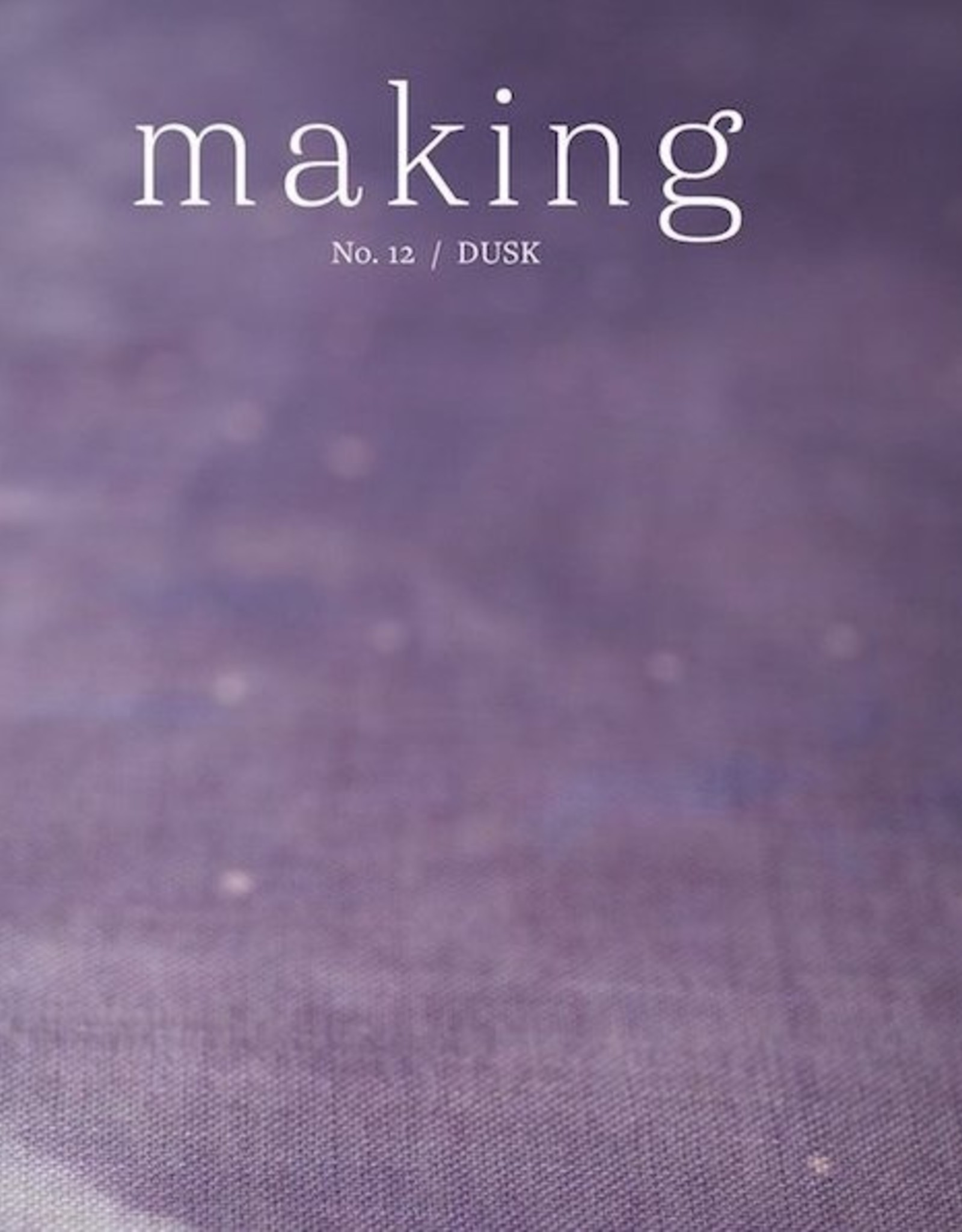 Making Making Magazine Issue No. 12 Dusk
