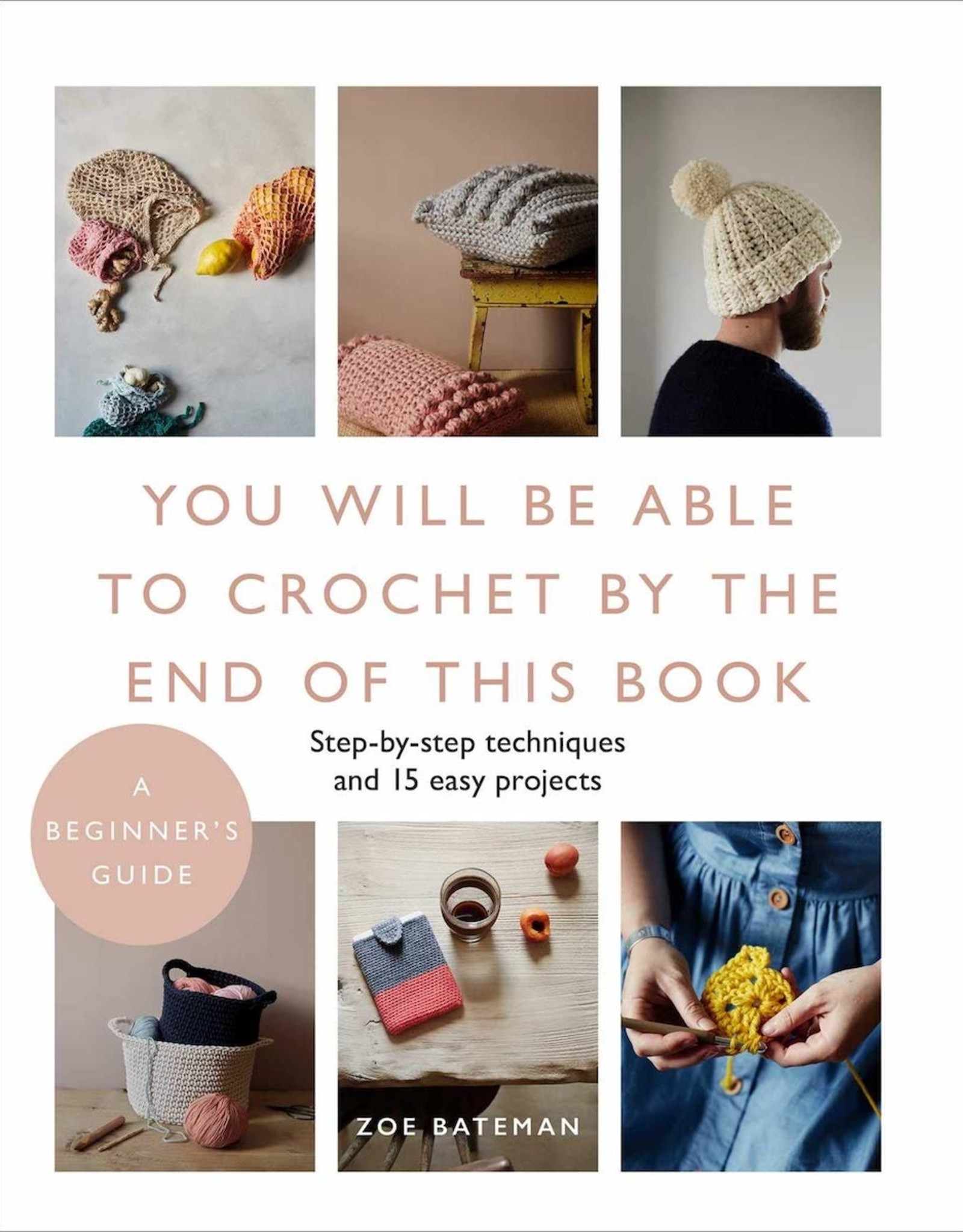 You Will Be Able to Crochet by The End of This Book