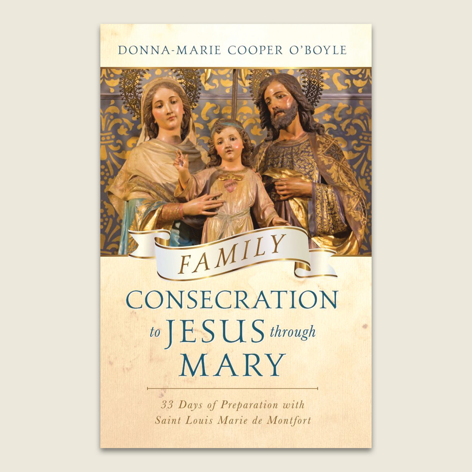 Family Consecration To Jesus Through Mary