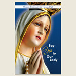 Say Yes to Our Lady