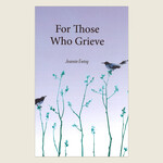 For Those Who Grieve