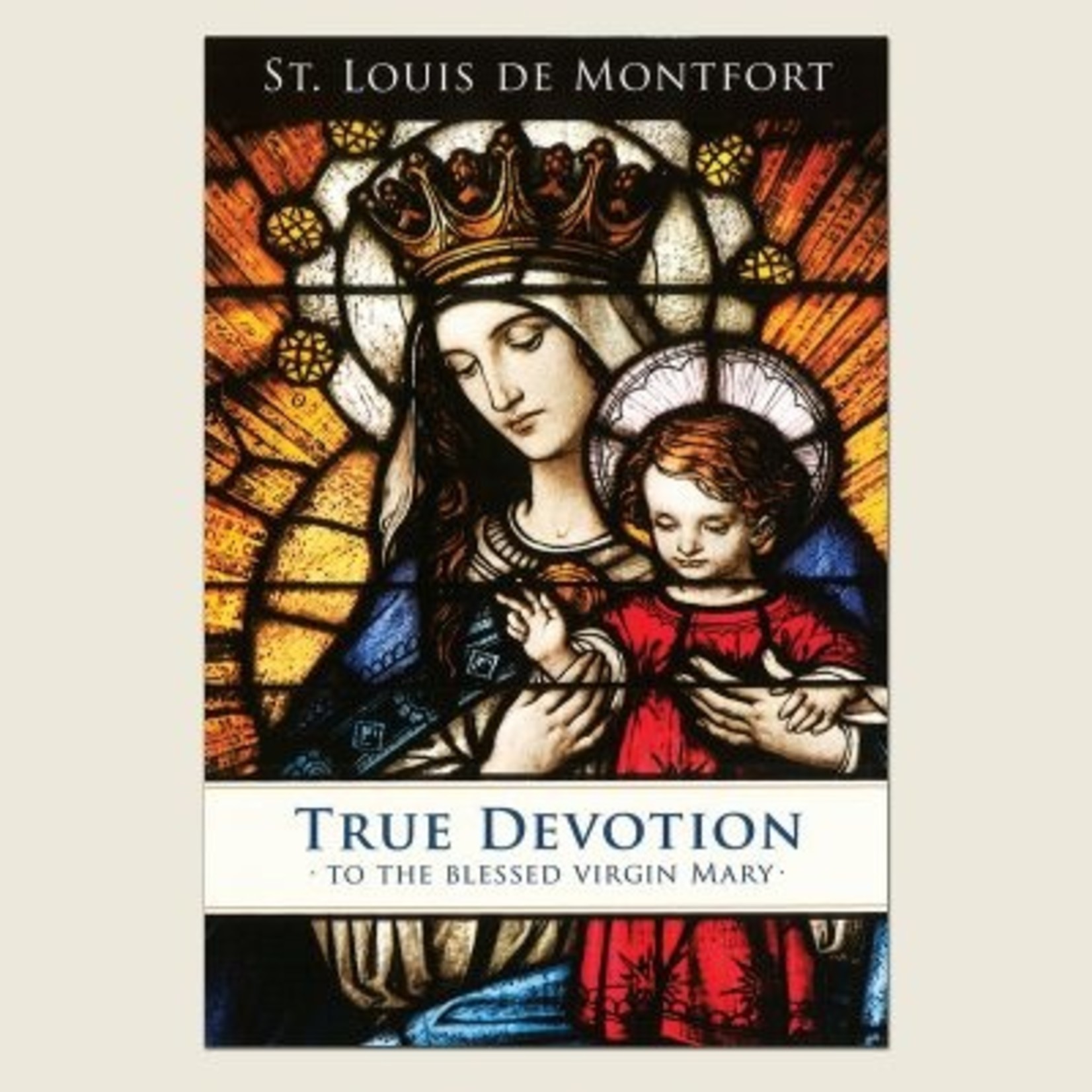 B-03 - True Devotion to the Blessed Virgin