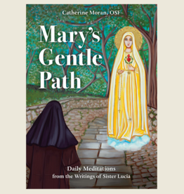 Mary's Gentle Path: Meditations from the Writings of Sr Lucia