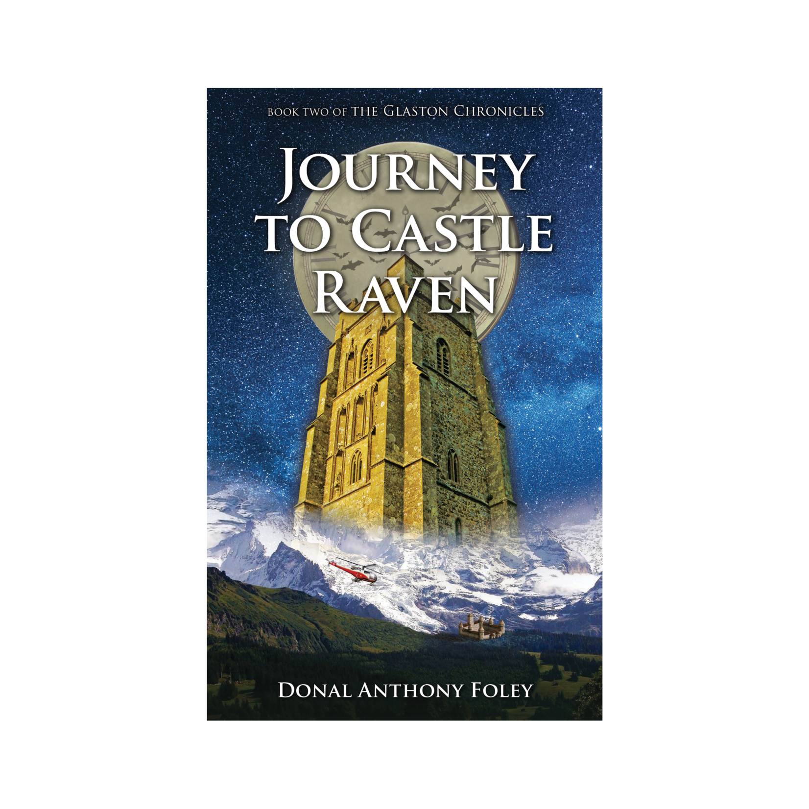 Journey To Castle Raven (The Glaston Chronicles:  Book 2)