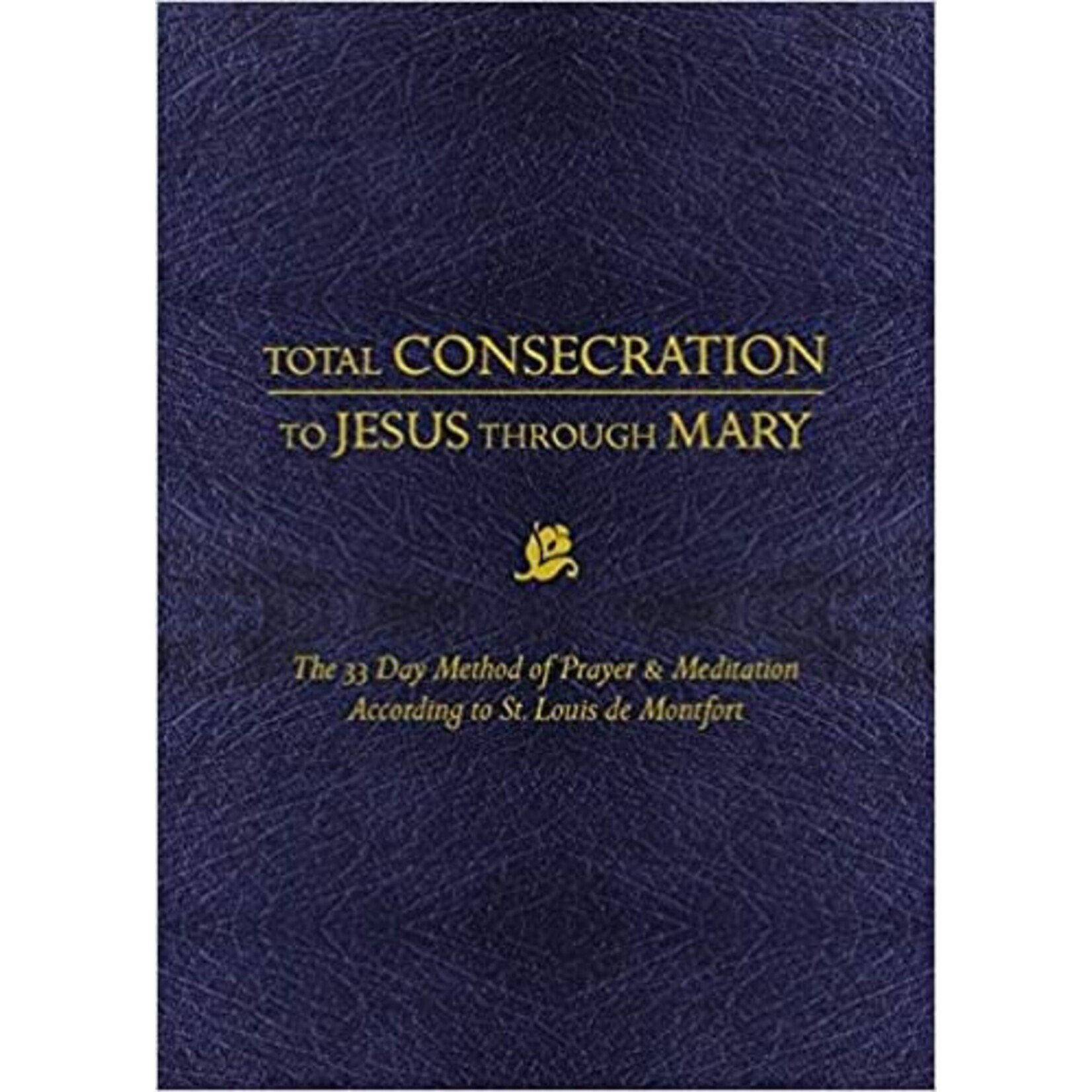 2770 - Total Consecration to Jesus Through Mary