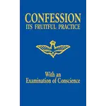 1723 - Confession, Its Fruitful Practice with an Examination of Conscience