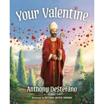 Your Valentine by: Anthony De Stefano