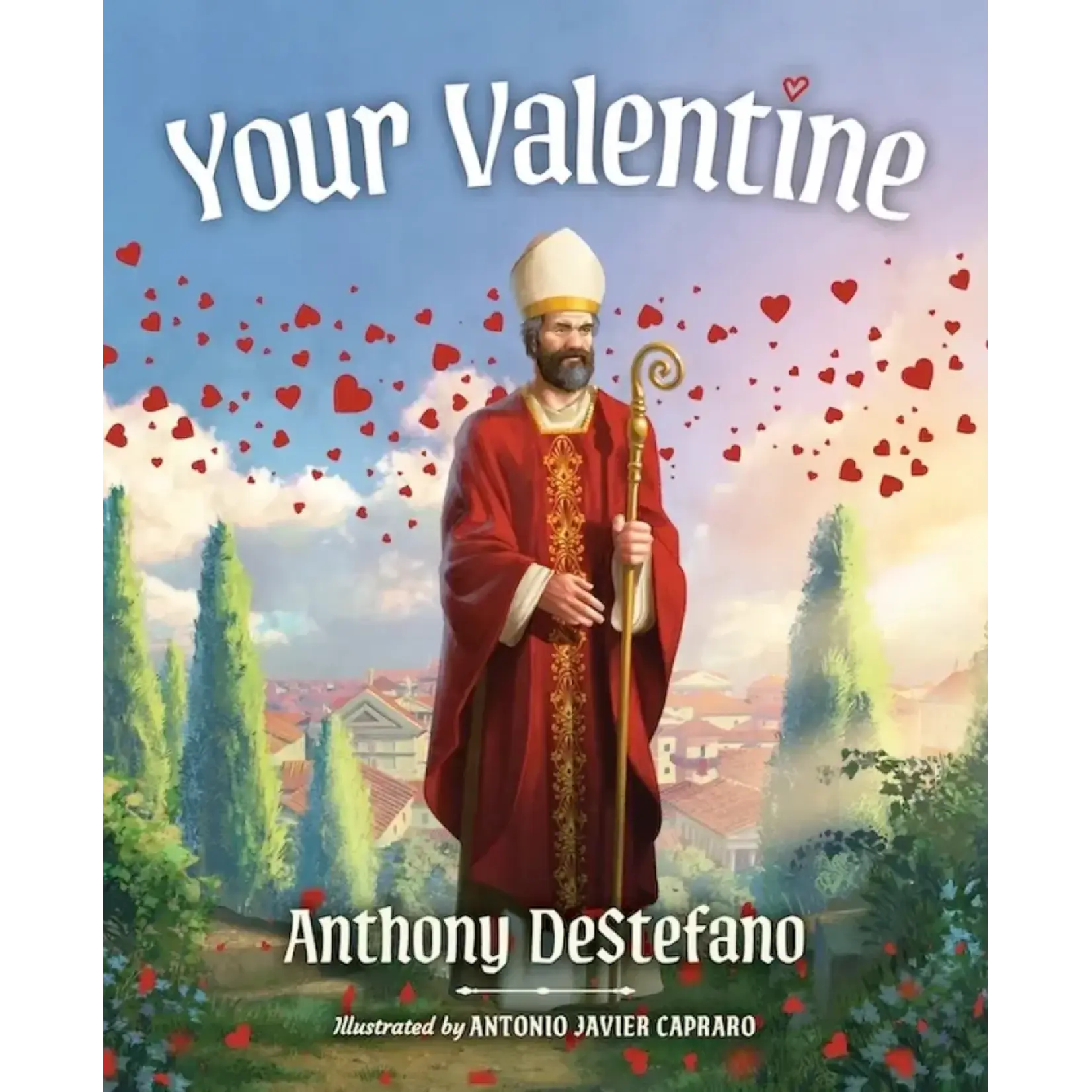Your Valentine by: Anthony De Stefano