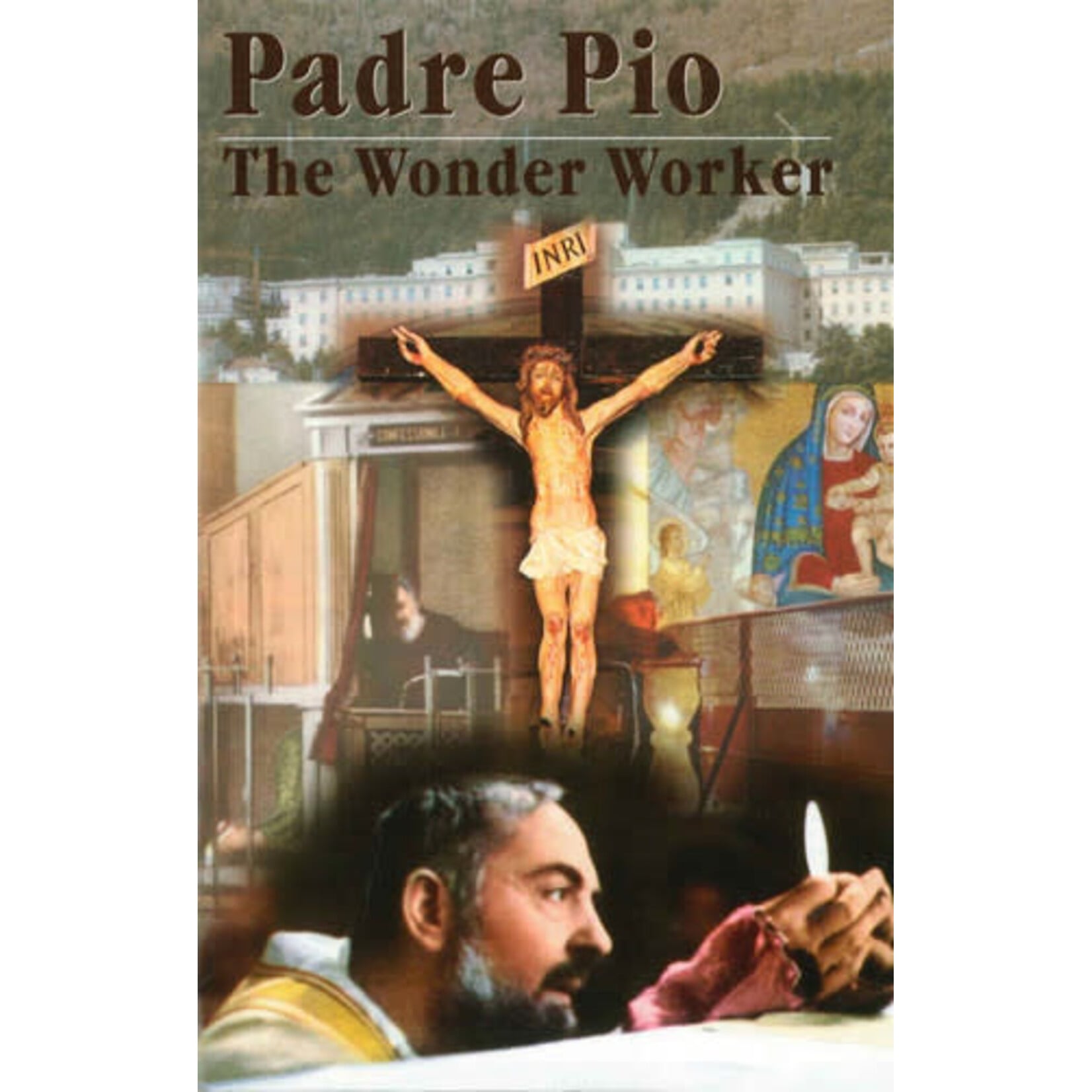 Padre Pio the Wonder Worker