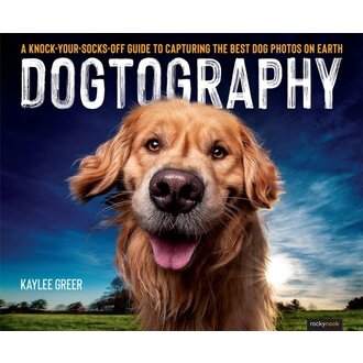 RockyNook Kaylee Greer Book: Dogtography (Paperback) RockyNook Kaylee Greer Book: Dogtography (Paperback)