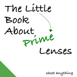 F Stops Here F Stops Here Little Book on Prime Lenses