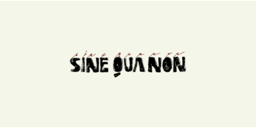 Sine Qua Non