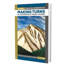 Giterdun Making Turns in Colorado's Front Range:Volume 1 South of I-70