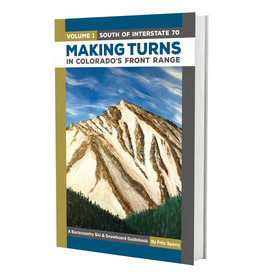 Giterdun Making Turns in Colorado's Front Range:Volume 1 South of I-70