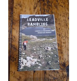 Leadville Rambling: Classic Hikes in Leadville, Colorado