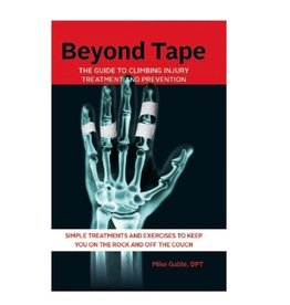 Beyond Tape - The Guide to Climbing Injury Treatment & Prevention