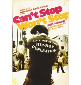 Can't Stop Won't Stop: A History of the Hip-Hop Generation