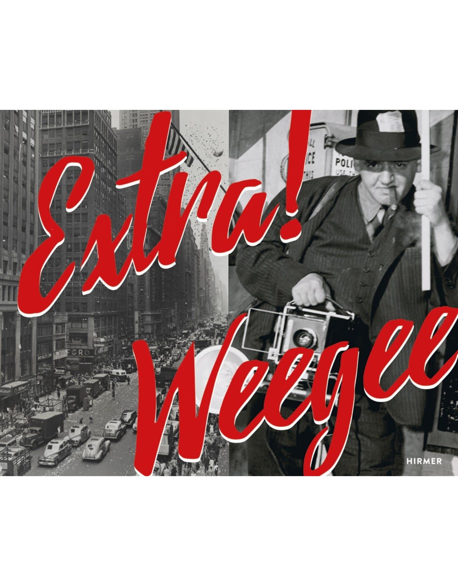 Extra! Weegee