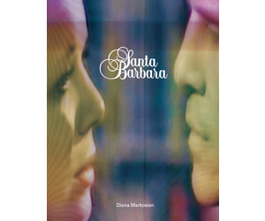 Diana Markosian: Santa Barbara - International Center of