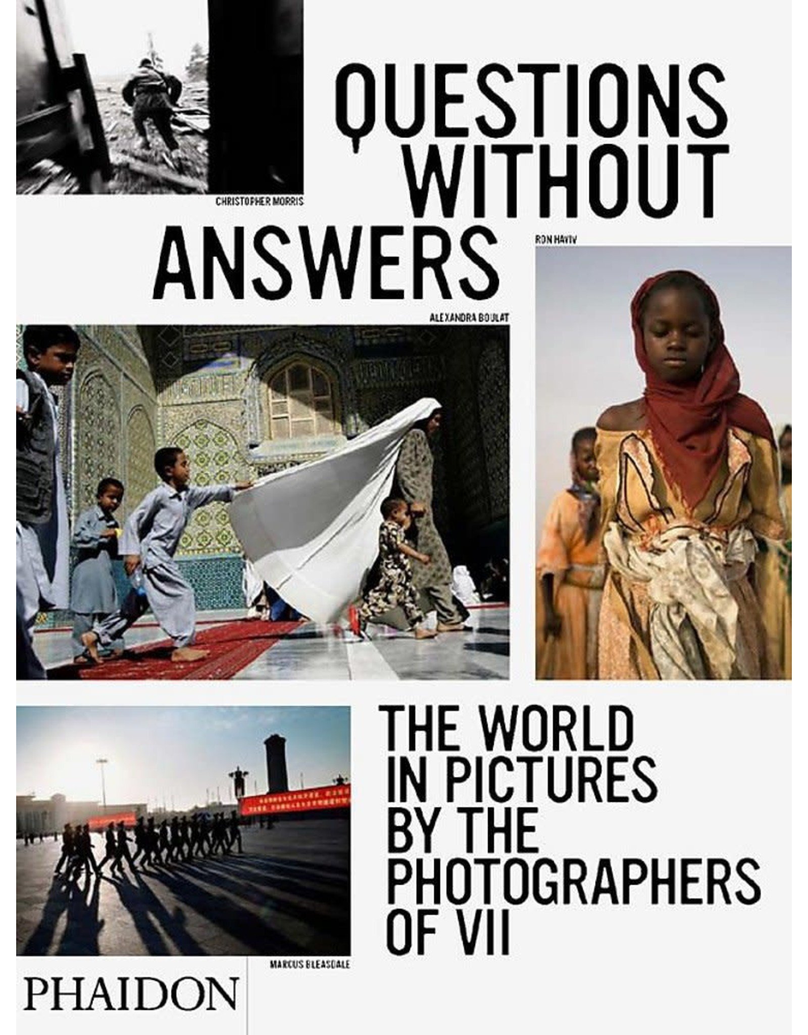 Questions Without Answers - The World in Pictures by the Photographers of VII
