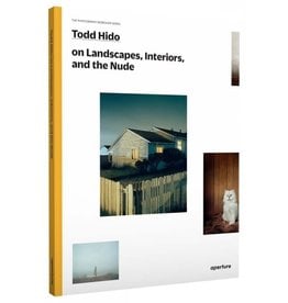 Todd Hido On Landscapes, Interiors, and the Nude (The Photography Workshop Series)