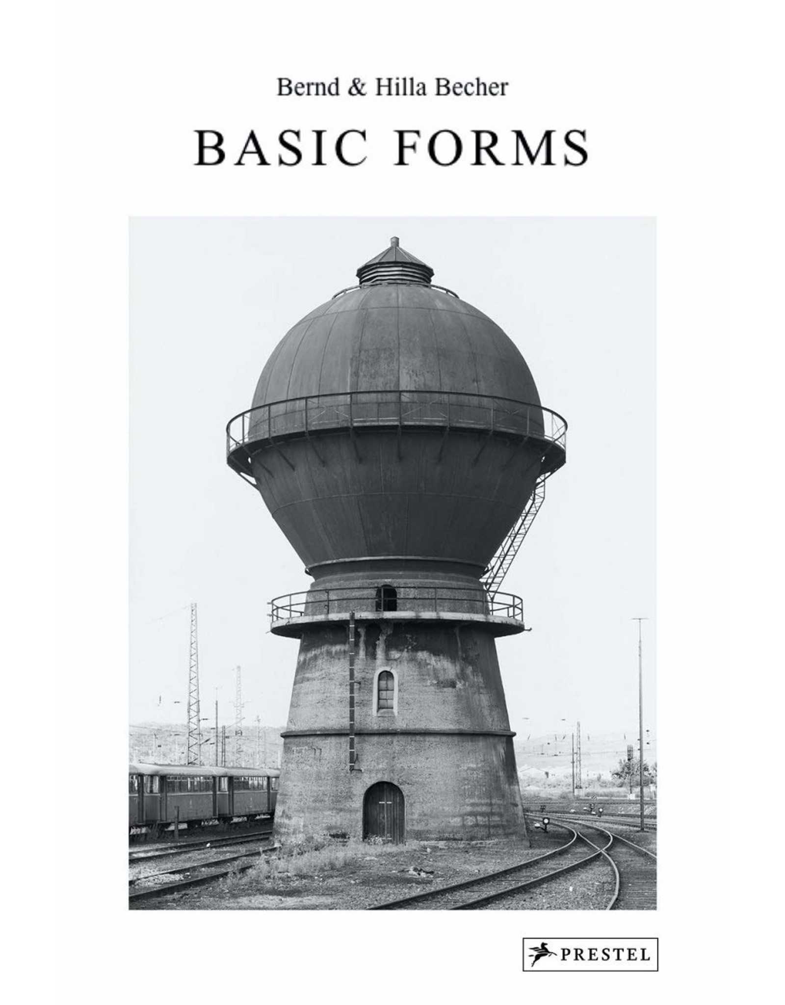 Bernd & Hilla Becher: Basic Forms