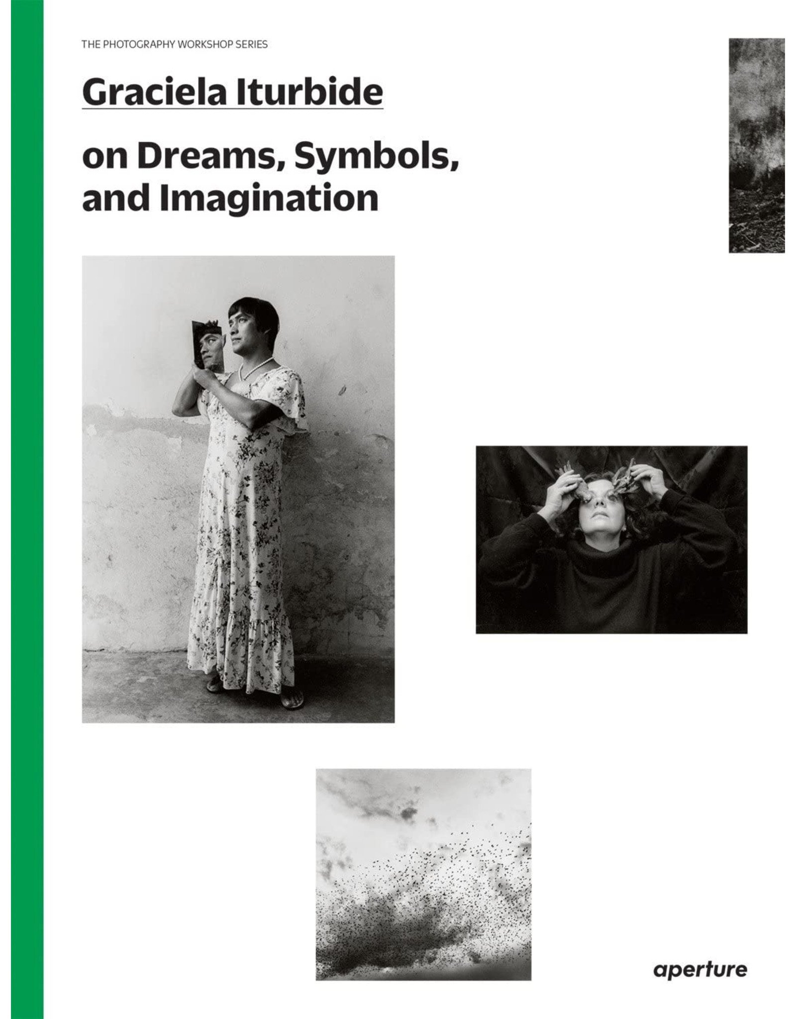 Graciela Iturbide on Dreams, Symbols, and Imagination