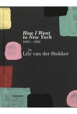 Lily Van der Stokker: How I Went to New York