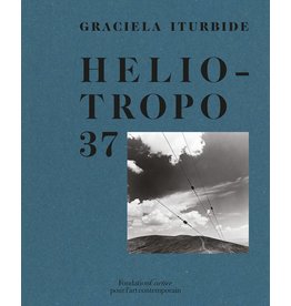 Graciela Iturbide: Heliotropo 37