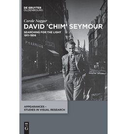 Carole Naggar: David 'Chim' Seymour- Searching for the Light