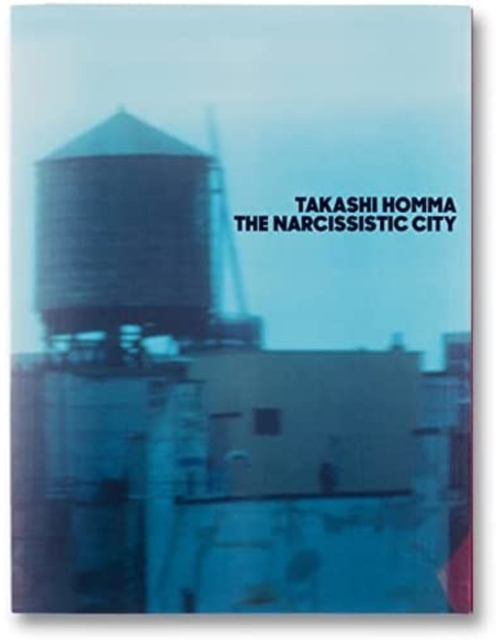 Takashi Homma: The Narcissistic City