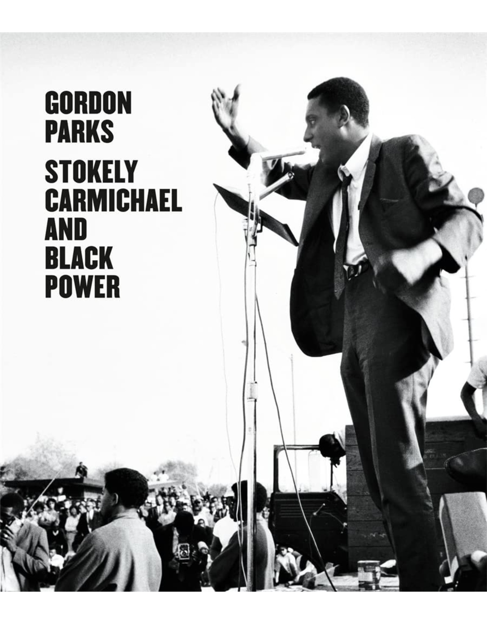 Gordon Parks: Stokely Carmichael and Black Power