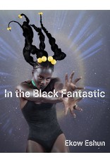 Ekow Eshun: In the Black Fantastic