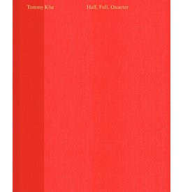 Tommy Kha: Half, Full, Quarter