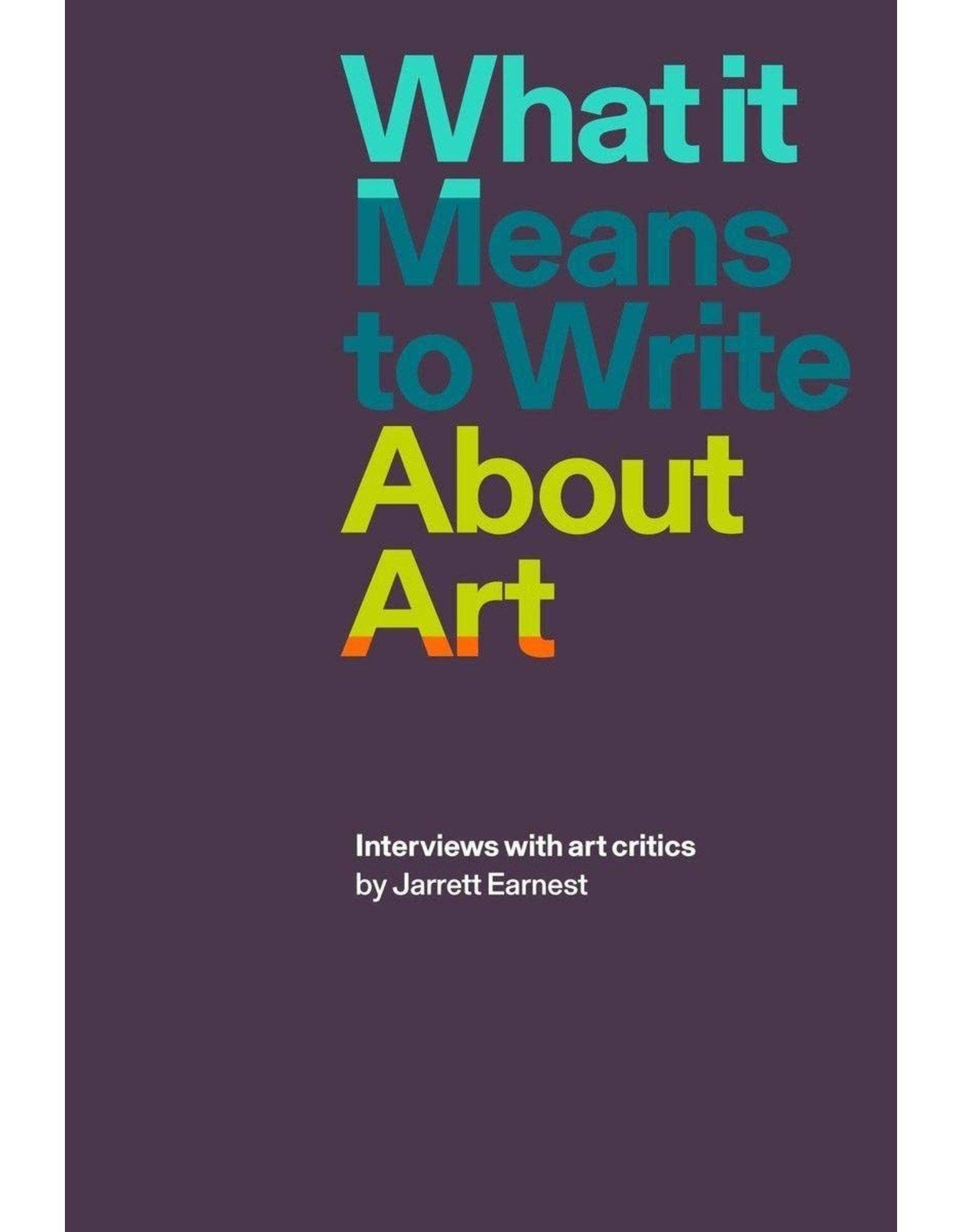 Jarrett Earnest: What It Means To Write About Art