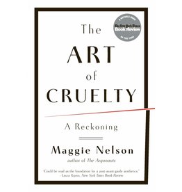 Maggie Nelson: Art of Cruelty