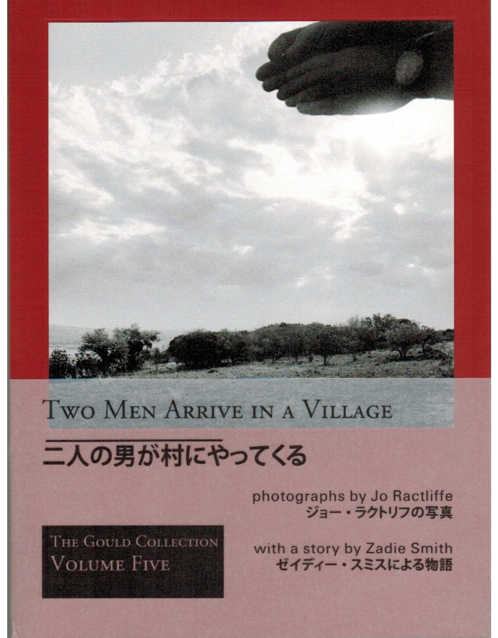Jo Ractliffe/Zadie Smith: Two Men Arrive in a Village