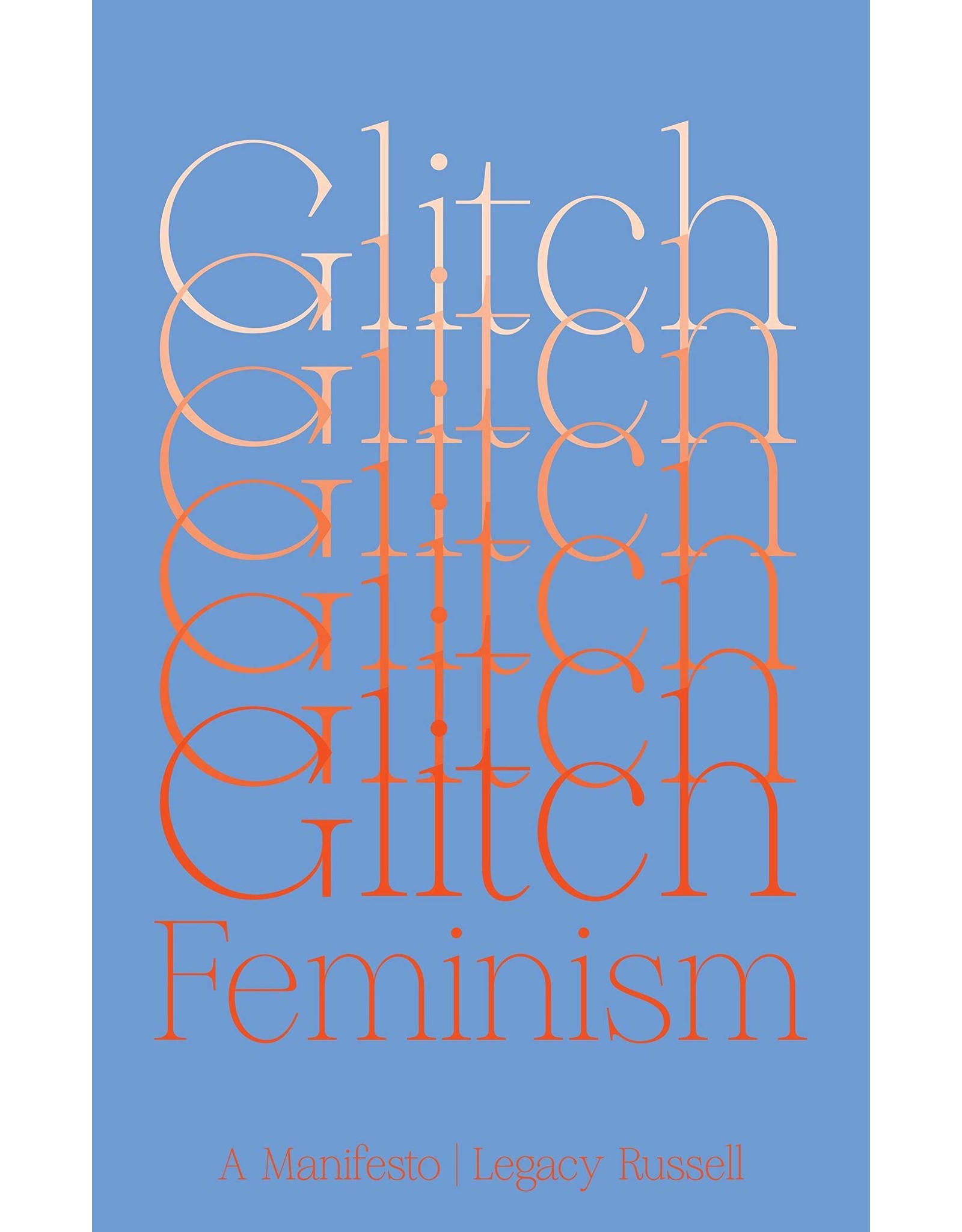 Legacy Russell: Glitch Feminism