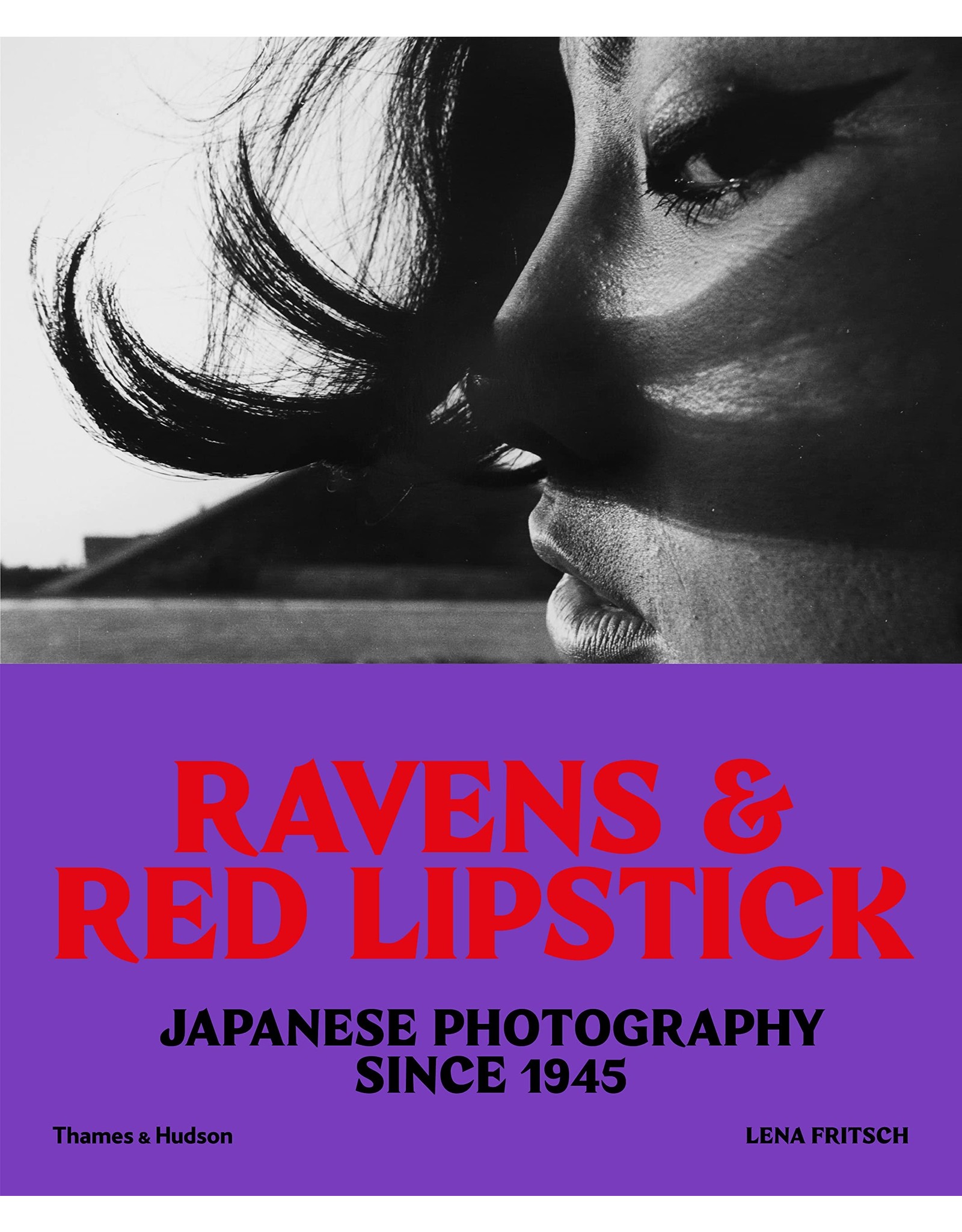 Ravens and Red Lipstick: Japanese Photography Since 1945
