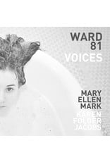 Mary Ellen Mark and Karen Folger Jacobs: Ward 81: Voices