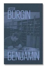 MACK Books Victor Burgin: Returning to Benjamin