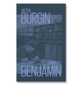 Victor Burgin: Returning to Benjamin