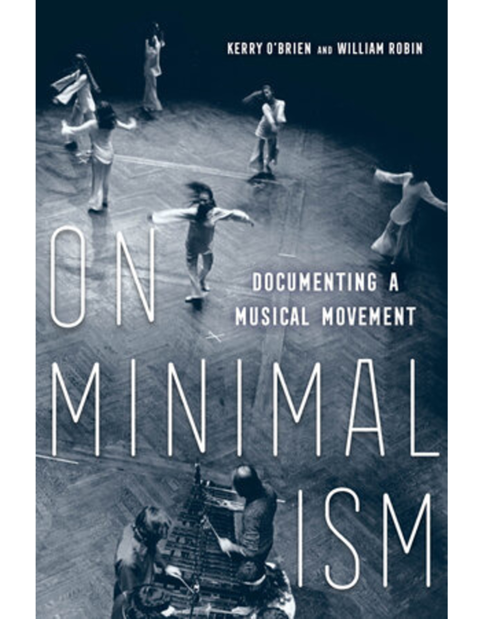 Kerry O'Brien & William Robin: On Minimalism