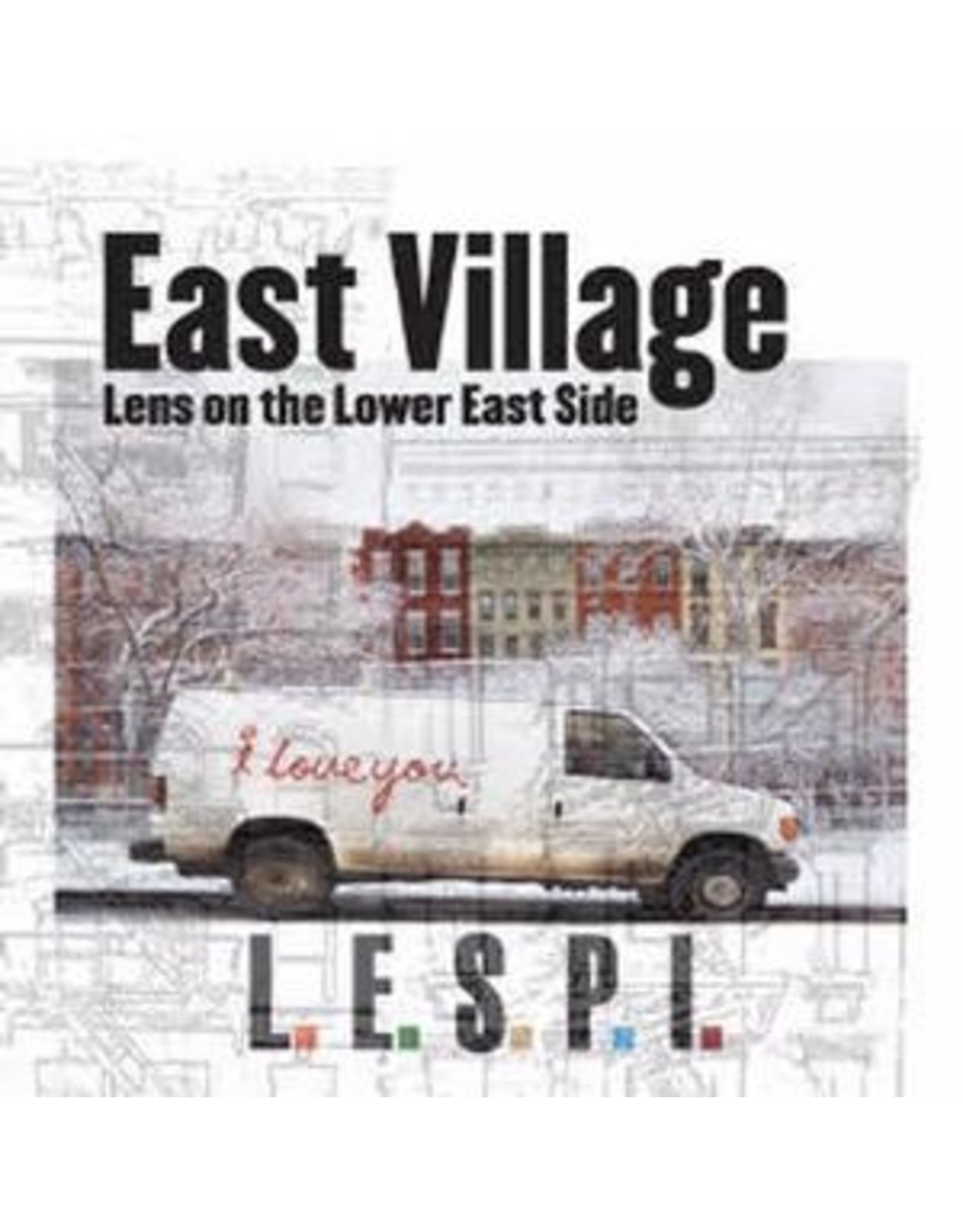 Marilyn Appleberg: East Village: Lens on the Lower East Side