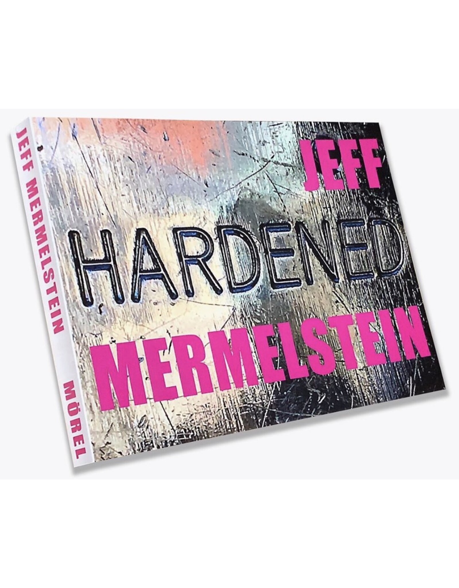 Jeff Mermelstein - Hardened