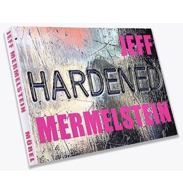 Jeff Mermelstein - Hardened