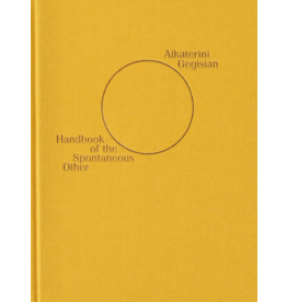 Aikaterini Gegisian: Handbook of the Spontaneous Other