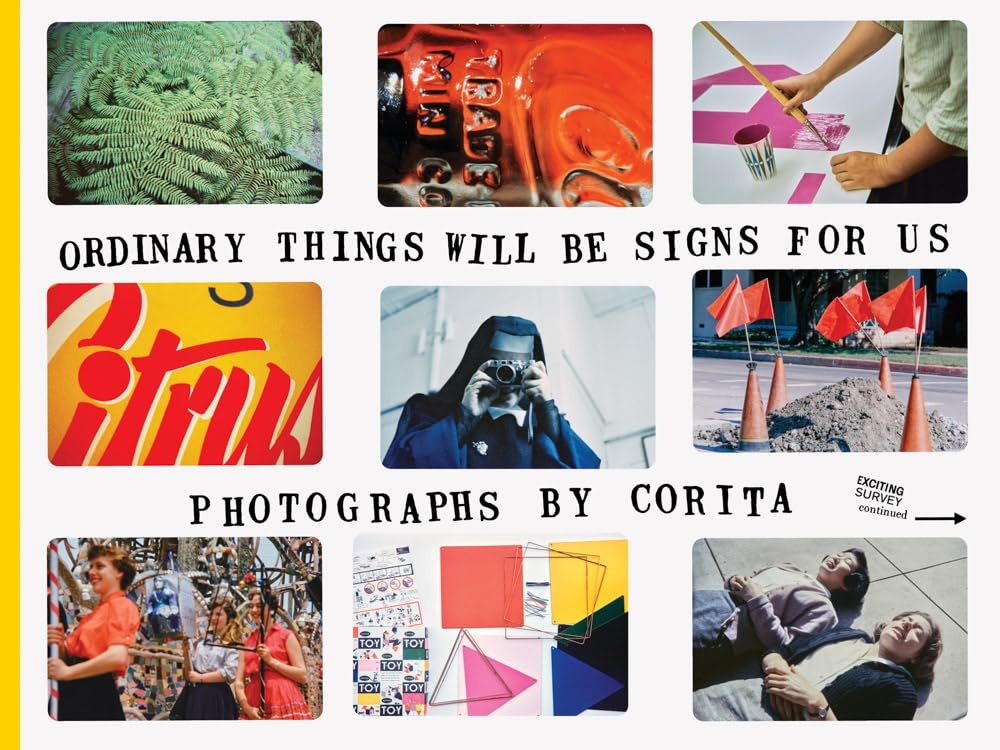 Corita Kent: Ordinary Things Will Be Signs for Us - International