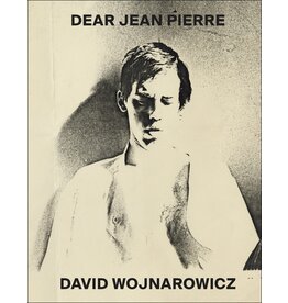 David Wojnarowicz: Dear Jean Pierre